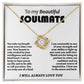 Beautiful Soulmate - Take My Breath Away - Love Knot Necklace