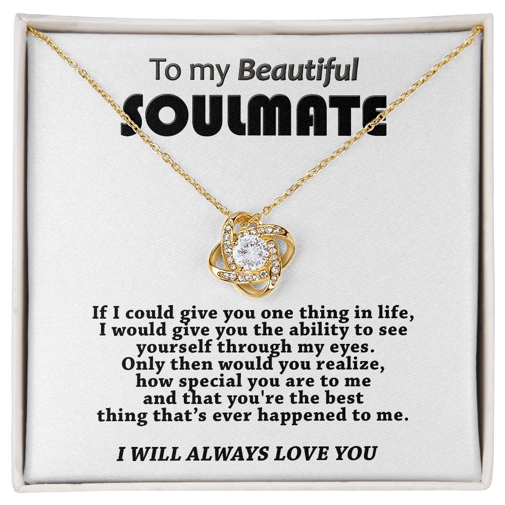 Beautiful Soulmate - You are Special - Love Knot Necklace